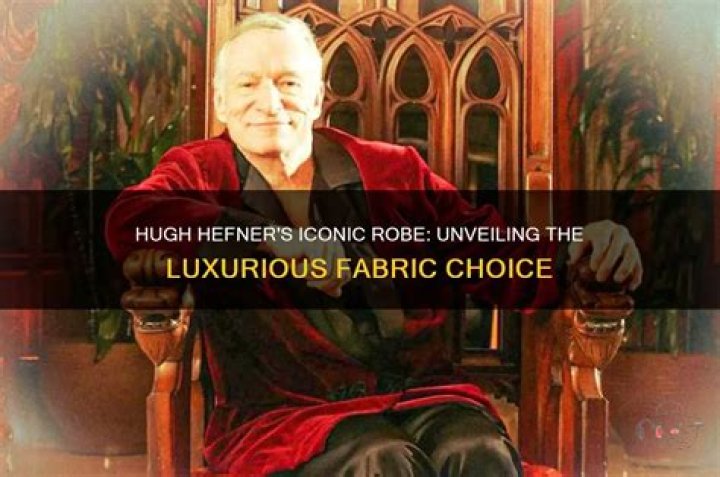 Iconic Hugh Hefner Robe: Uncover the History and Style