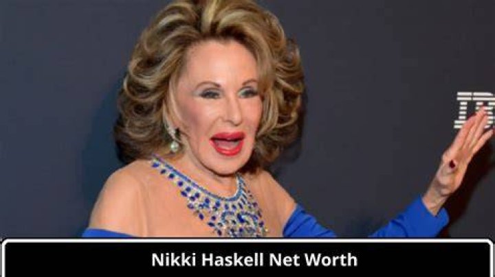 Nikki Haskell Net Worth: A Look at the Life and Wealth of a Hollywood Icon
