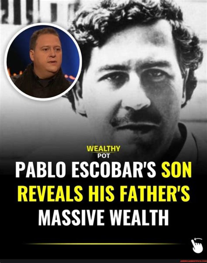 Pablo Escobar's Son Net Worth: A Legacy Beyond Infamy