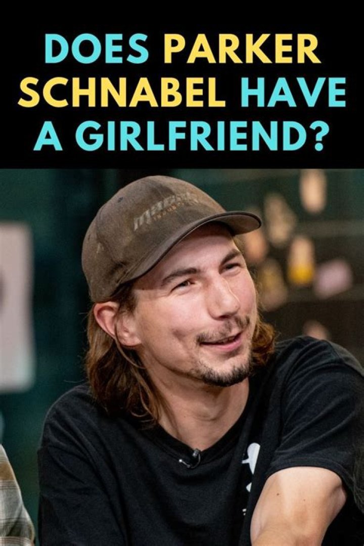 Parker Schnabel Girlfriend: A Deep Dive into the Life of Gold Rush Star