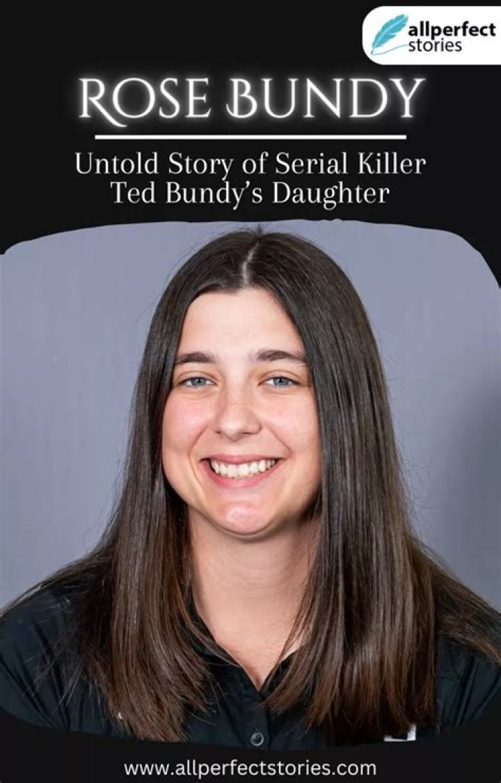 Unraveling the Life of Rose Bundy: The Daughter of a Notorious Criminal