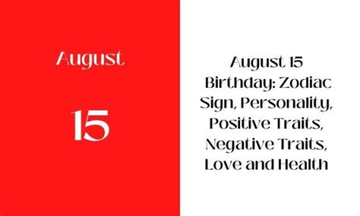 Unveiling the August 15 Birthday Personality: Charisma and Creativity