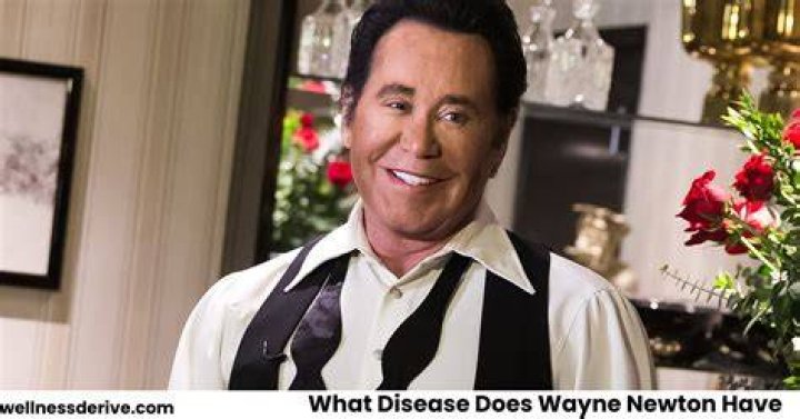 Unveiling Wayne Newton’s Health: What Disease Does Wayne Newton Have?